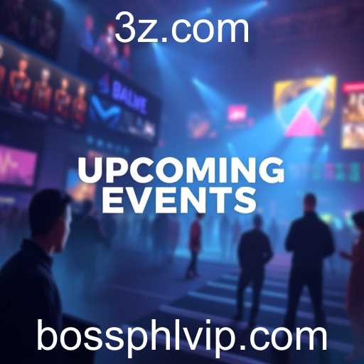 Explore 'Upcoming Events' in Gaming with Bossphl