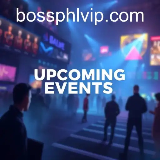 Explore 'Upcoming Events' in Gaming with Bossphl